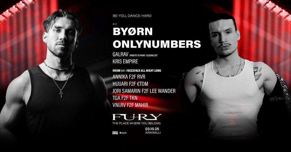 Fury: ONLYNUMBERS (FR), BYØRN (BE)