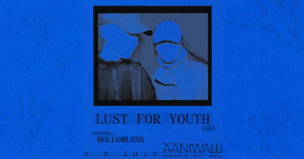 Lust for Youth (DK), Hollowland