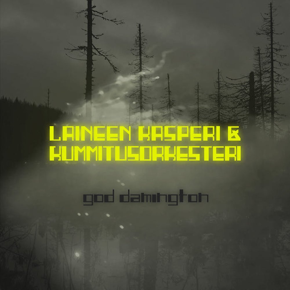 Laineen Kasperi & Kummitusorkesteri: God Damington -levyjulkkarit