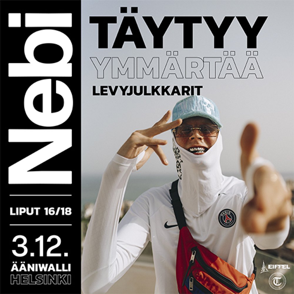 NEBI "TÄYTYY YMMÄRTÄÄ" LEVYJULKKARIT