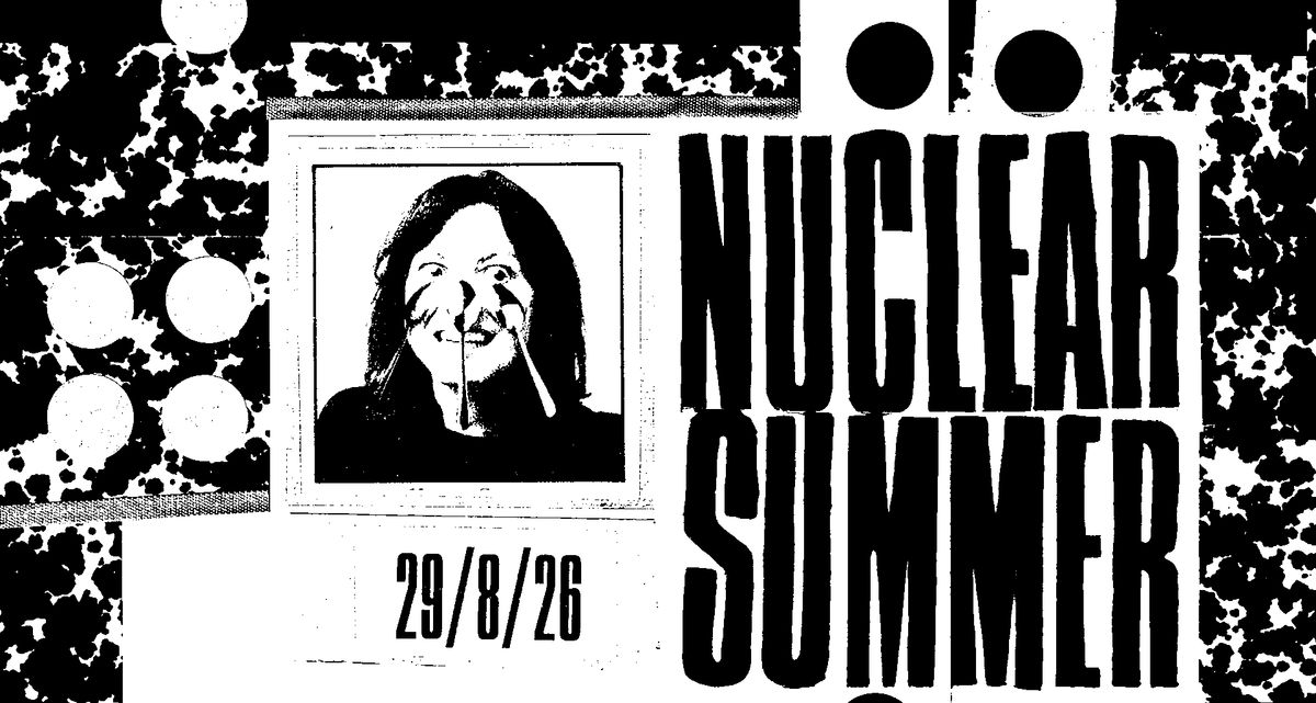 Nuclear Summer