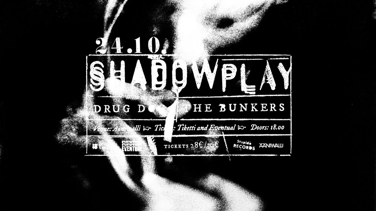 SHADOWPLAY - RAW POWDER VINYYLIJULKKARIT, THE BUNKERS, DRUG DOG